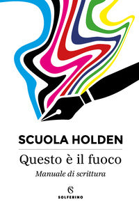 Questo e' il fuoco - manuale di scrittura 
