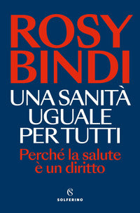Sanita' uguale per tutti - perche' la salute e' un diritto 