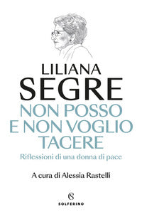 Non posso e non voglio tacere - riflessioni di una donna di pace 