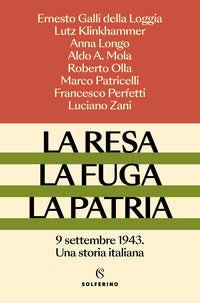 Resa la fuga la patria - 9 settembre 1943 una storia italiana 