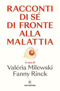 Racconti di se' di fronte alla malattia 