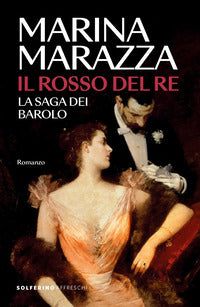 Rosso del re - la saga dei barolo 