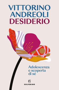 Desiderio - adolescenza e scoperta di se' 