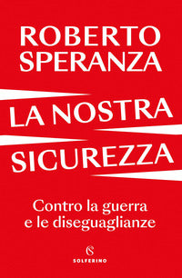 Nostra sicurezza - contro la guerra e le diseguaglianze 