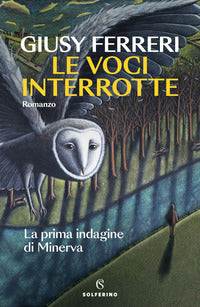 Voci interrotte - la prima indagine di minerva 