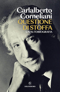 Questione di stoffa - un'autobiografia 