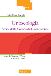 Gnoseologia - storia della filosofia della conoscenza 