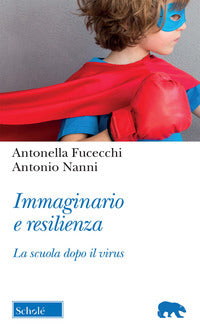 Immaginario e resilienza - la scuola dopo il virus 