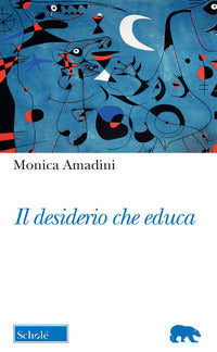 Desiderio che educa 