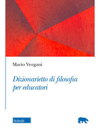 Dizionarietto di filosofia per educatori 