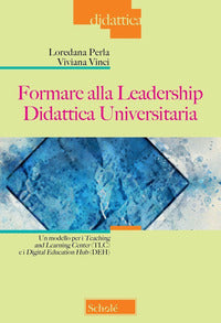 Formare alla leadership didattica universitaria - un modello per i teaching and learning center 