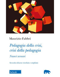 Pedagogia della crisi - crisi della pedagogia 