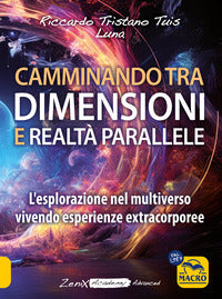 Camminando tra dimensioni e realta' parallele 