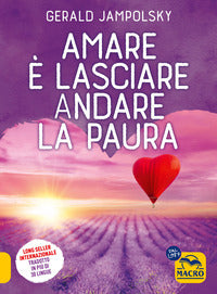 Amare e' lasciare andare la paura 