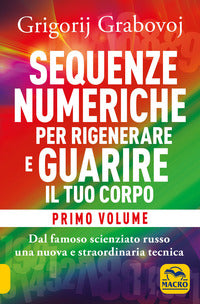 Sequenze numeriche per rigenerare e guarire il tuo corpo 