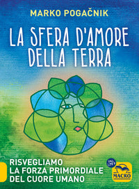 Sfera d'amore della terra - risvegliamo la forza atomica del cuore umano 