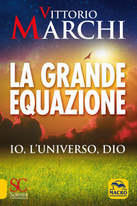 Grande equazione - io l'universo dio 