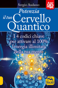 Potenzia il tuo cervello quantico 