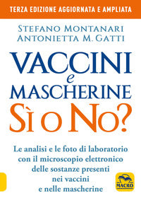 Vaccini e mascherine: si' o no ? le analisi e le foto di laboratorio con il microscopio elettronico 