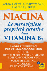 Niacina - le meravigliose proprieta curative della vitamina b3 