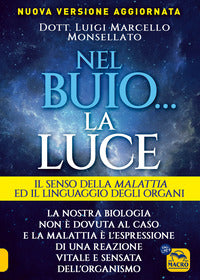 Nel buio la luce - il senso della malattia e il linguaggio degli organi 