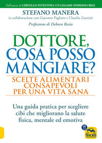 Dottore cosa posso mangiare ? scelte alimentari consapevoli per una vita sana 