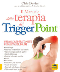 Manuale della terapia dei trigger point - guida all'auto trattamento per alleviare il dolore 