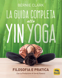 Guida completa allo yin yoga - filosofia e pratica 