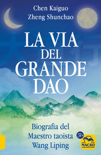 Via del grande dao - biografia del maestro taoista wang liping 