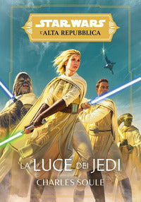 Star wars l'alta repubblica - la luce dei jedi 