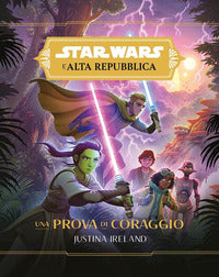 Star wars l'alta repubblica una prova di coraggio 