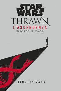 Star wars - insorge il caos - thrawn l'ascendenza 