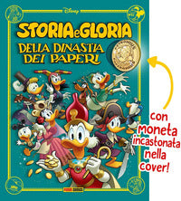 Storia e gloria della dinastia dei paperi - con moneta incastonata nella cover 