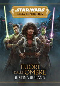 Fuori dalle ombre - l'alta repubblica. star wars 
