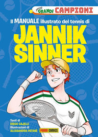 Manuale illustrato del tennis di jannik sinner - piccoli grandi campioni 