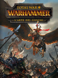 Total war warhammer - l'arte dei giochi 