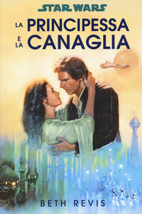 Star wars - la principessa e la canaglia 