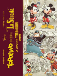 Topolino presenta la strada - un omaggio a federico fellini limited deluxe edition 