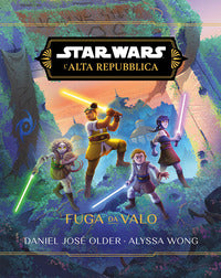 Fuga da valo - l'alta repubblica. star wars 