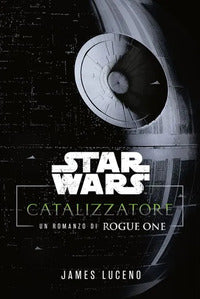 Star wars catalys a rogue one novel 