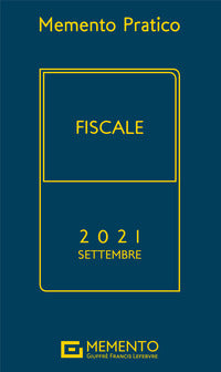 Memento pratico fiscale 2021 settembre