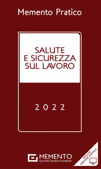 Memento pratico salute e sicurezza sul lavoro 2022 