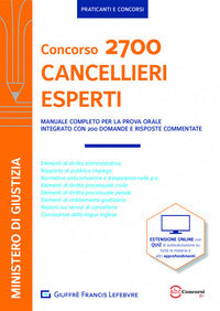 Concorso 2700 cancellieri esperti - manuale completo pe rla prova orale