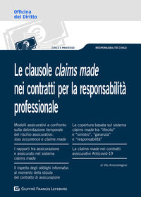 Clausole claims made nei contratti per la responsabilita' professionale 