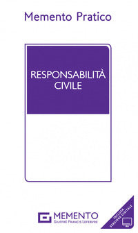 Memento pratico responsabilita' civile 