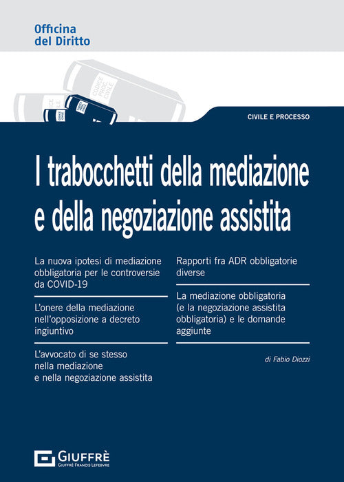 Trabocchetti della mediazione e della negoziazione assistita 