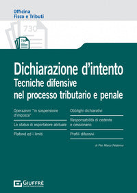 Dichiarazione d'intento - profili sanzionatori e difesa nel processo tributario e penale 