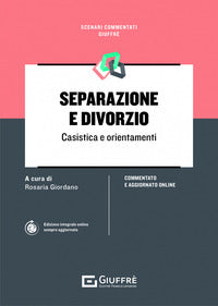 Separazione e divorzio - casistica e orientamenti 