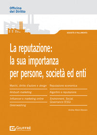 Reputazione - la sua importanza per persone societa' ed enti 