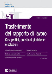 Trasferimento del rapporto di lavoro - casi pratici questioni giuridiche e soluzioni 